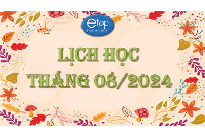 LỊCH HỌC THÁNG 08/2024